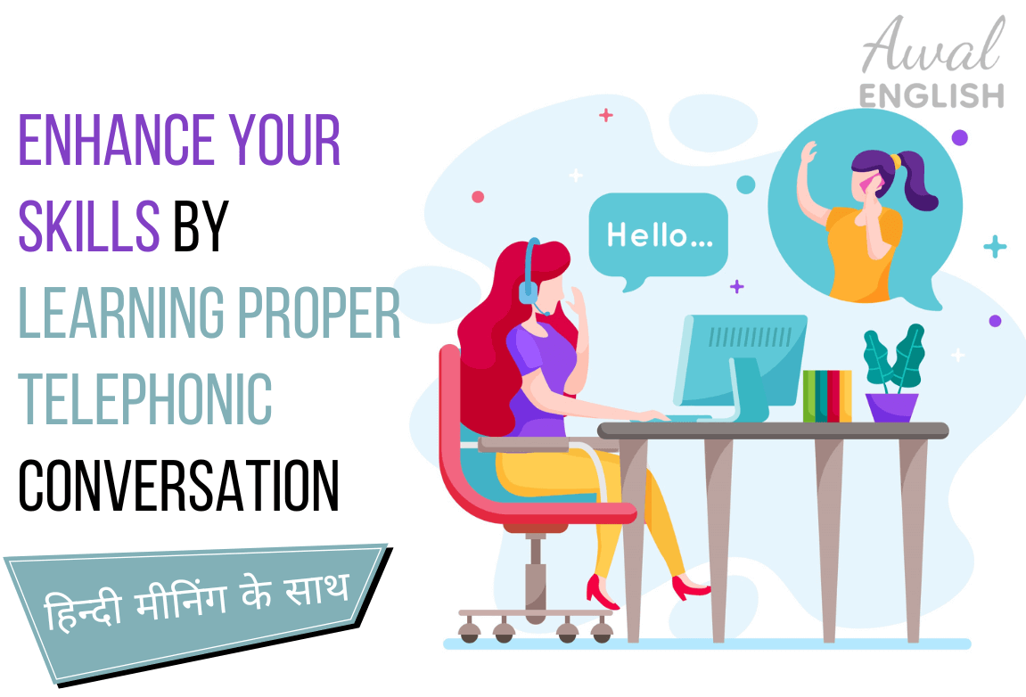 Enhance Your Skills by Learning Proper Telephonic Conversation