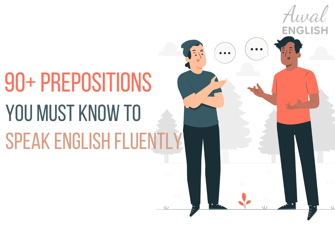 90+ Prepositions You Must Know to Speak English Fluently