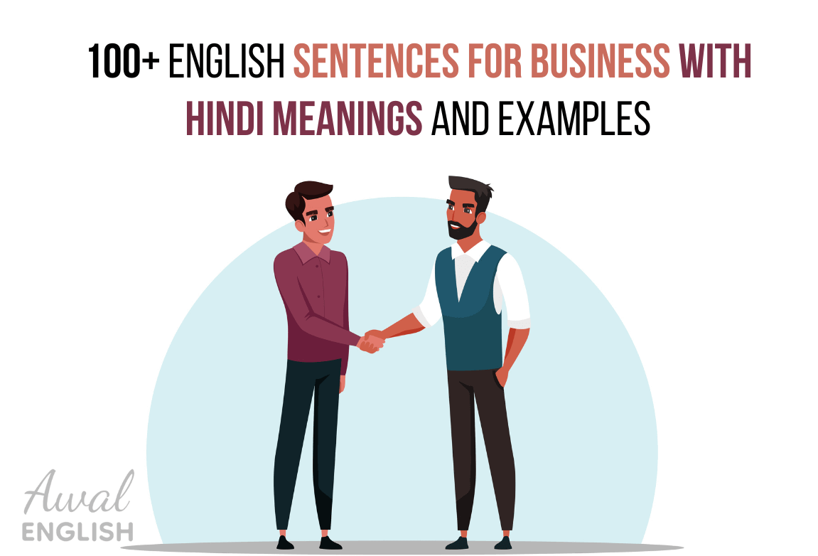 100+ English Sentences for Business with Hindi Meanings and Examples