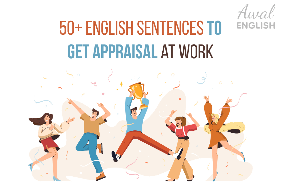 50+ English Sentences To Get Appraisal at Work