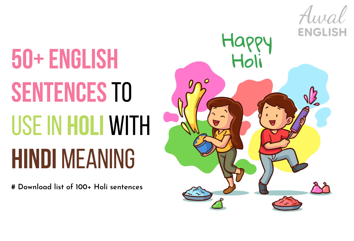 50+ English Sentences To Use In Holi with Hindi Meaning