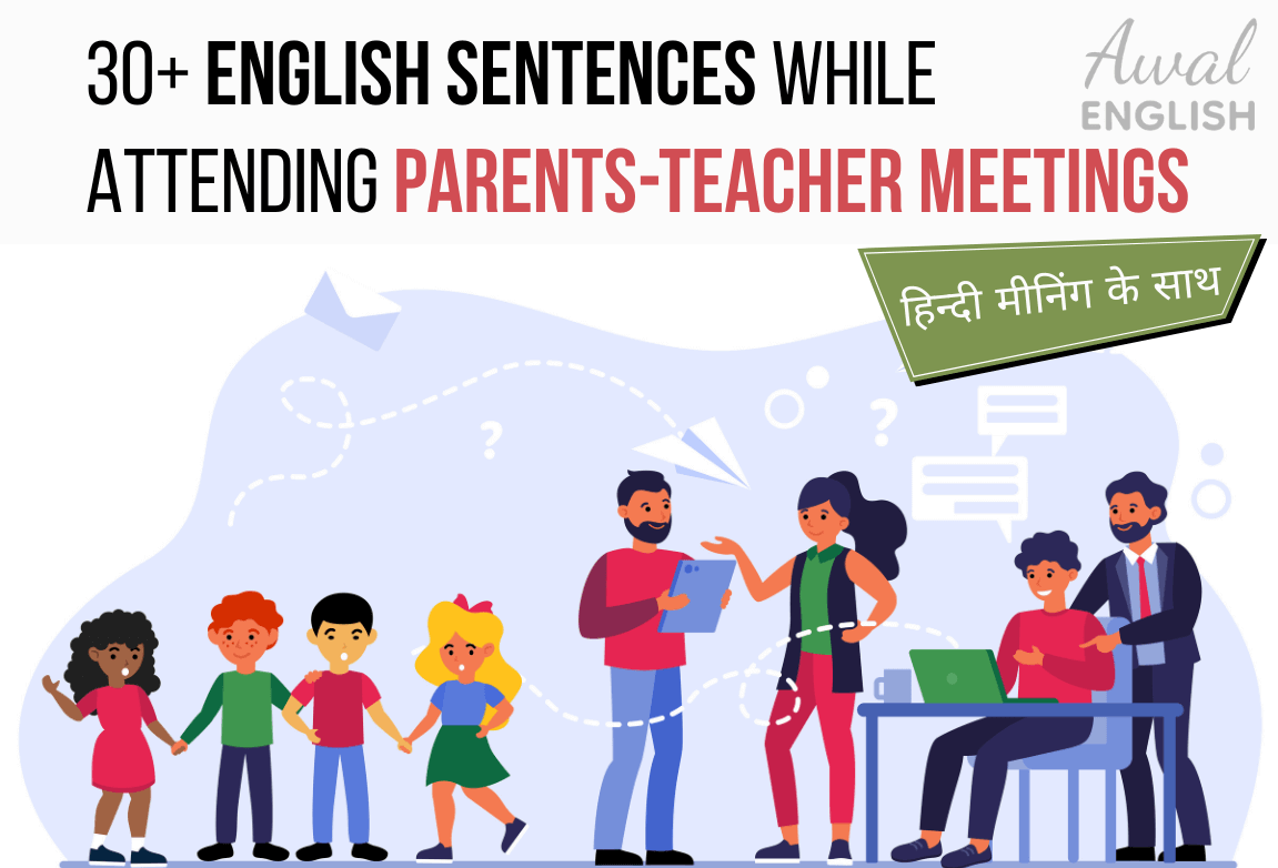 30+ English Sentences While Attending Parents-Teacher Meetings