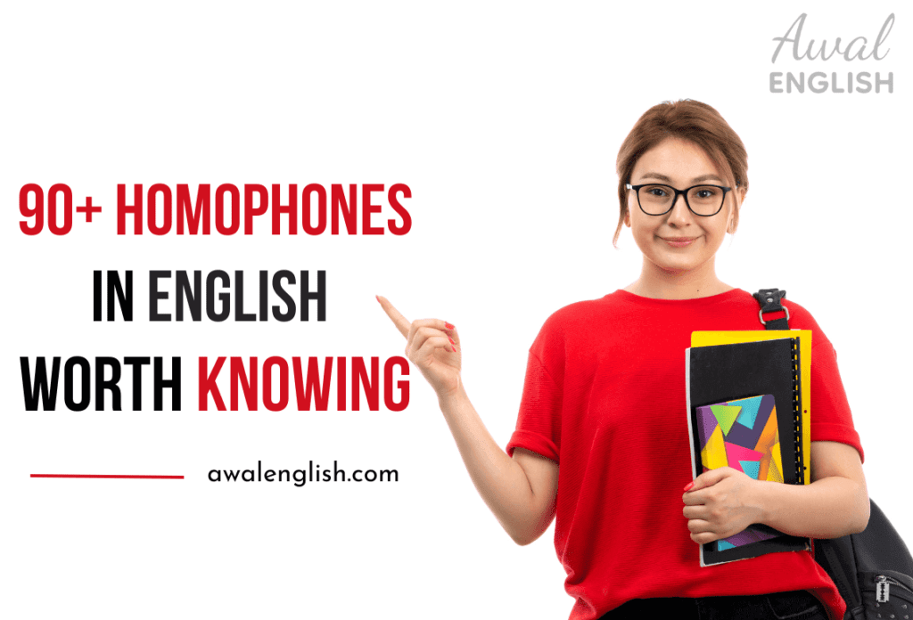 90+ Homophones in English Worth Knowing - AwalEnglish.com