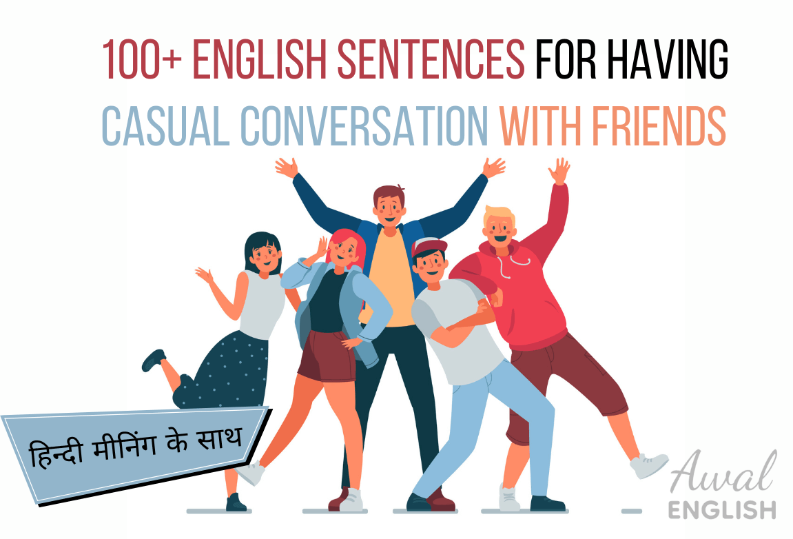 100+ English Sentences For Having Casual Conversation With Friends