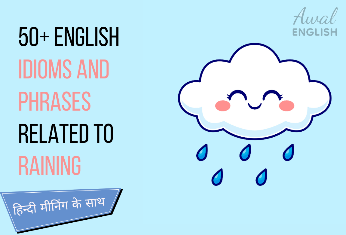 50+ English Idioms and Phrases Related to Raining