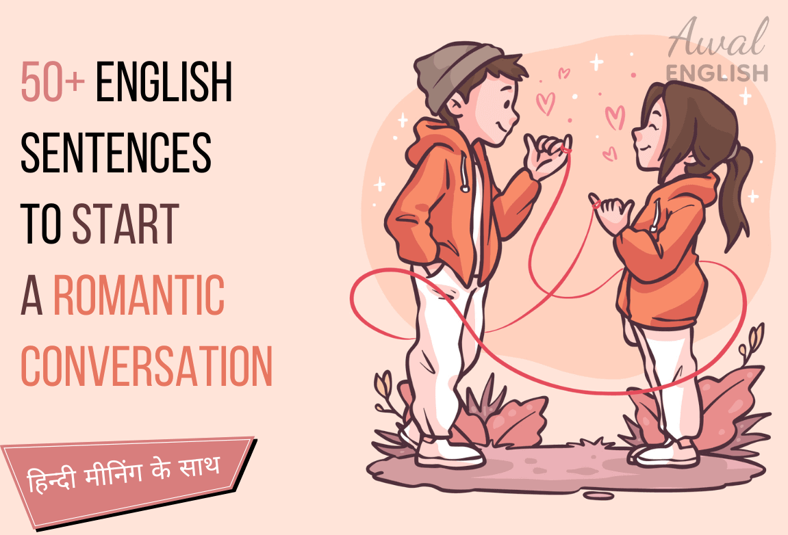 50+ English Sentences to Start a Romantic Conversation