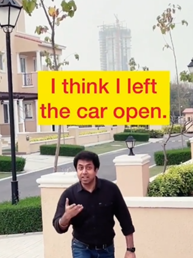 meaning-of-i-think-i-left-the-car-open-in-hindi