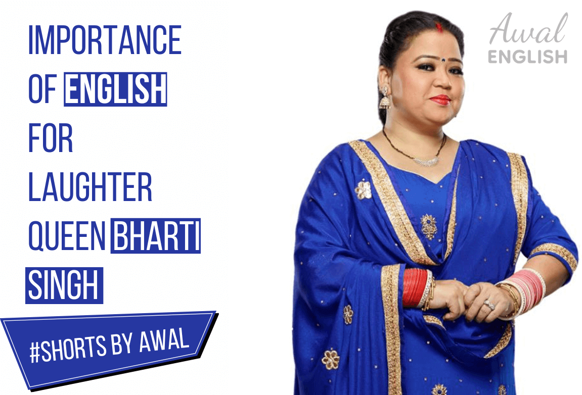 Importance of English for Laughter Queen Bharti Singh