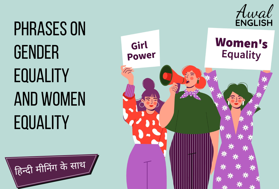 Phrases on Gender Equality And Women Equality with Hindi meaning