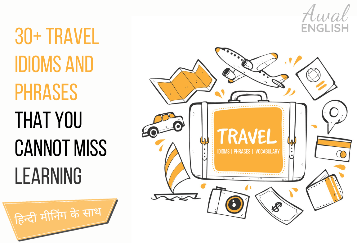 30+ Travel Idioms and Phrases That You Cannot Miss Learning