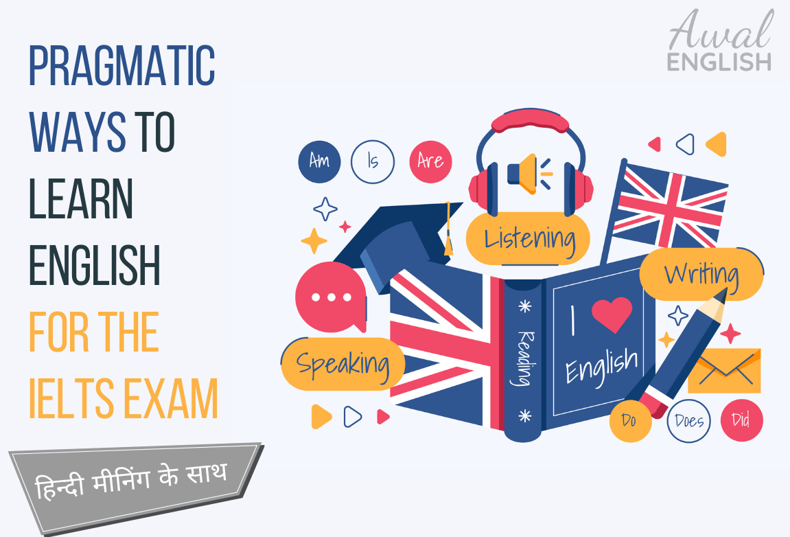 Pragmatic Ways to Learn English for the IELTS Exam