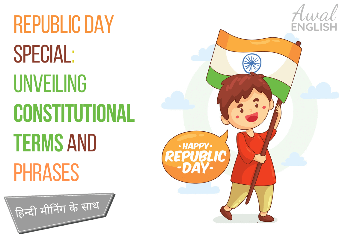 Republic Day Special Unveiling Constitutional Terms And Phrases