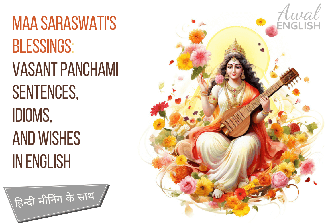 Maa Saraswati's Blessings Vasant Panchami Sentences, Idioms, and Wishes in English