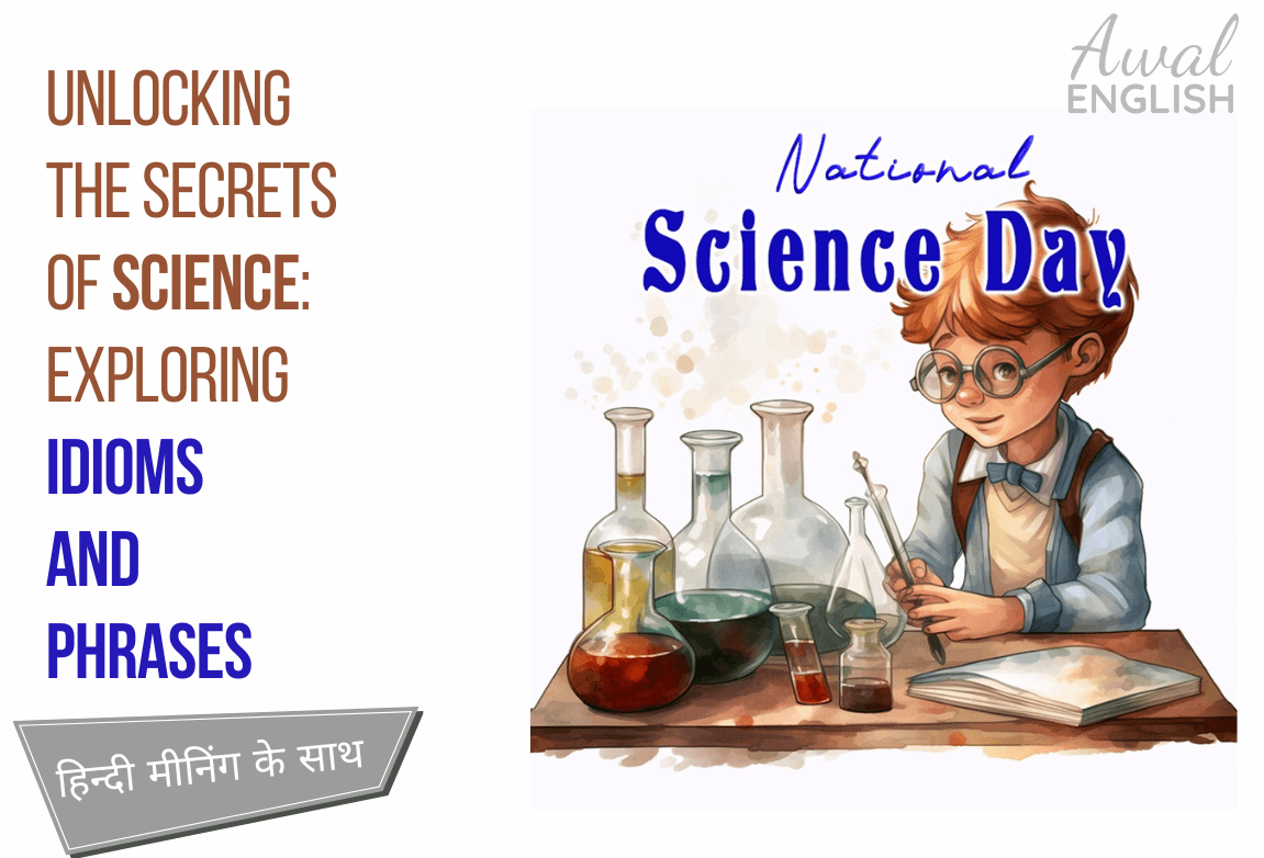 boy in science laboratory and Idioms and Phrases related to science day