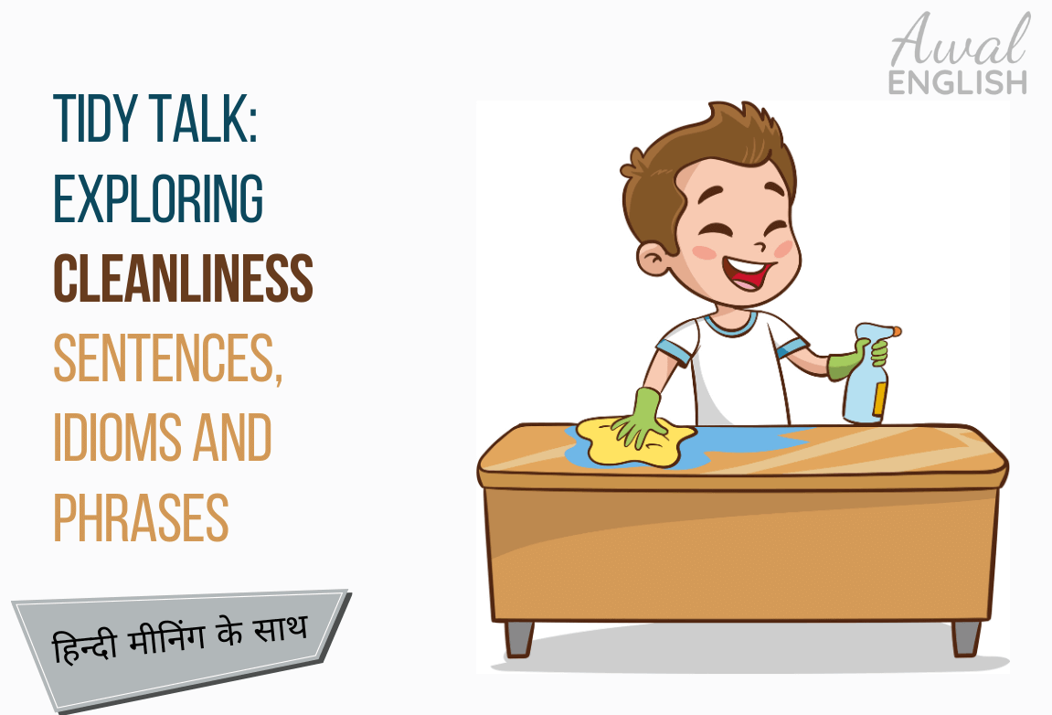 boy cleaning and Cleanliness Sentences, Idioms and Phrases