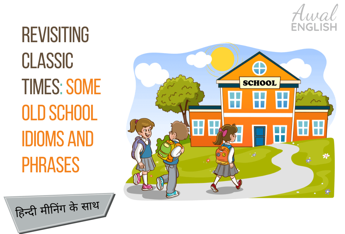 children old school idioms and phrases