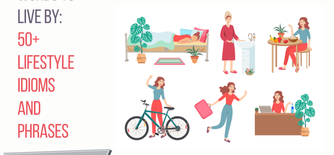 Lifestyle Idioms and Phrases