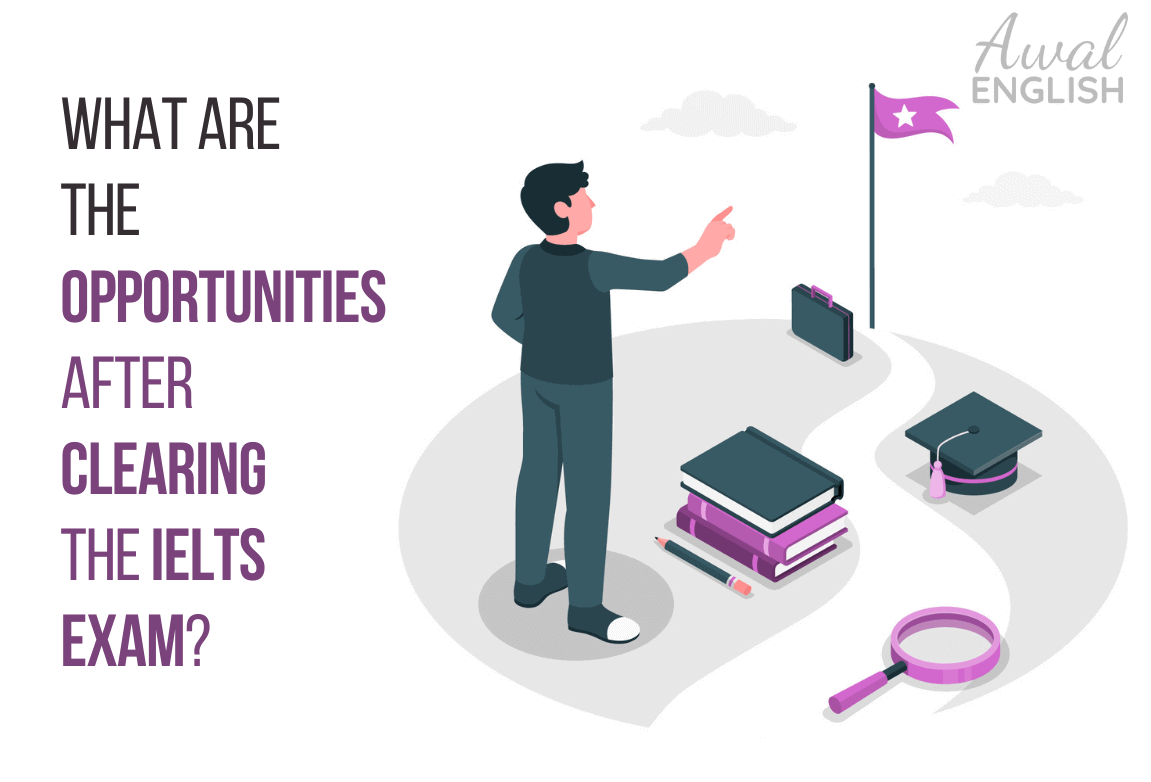 Opportunities after clearing IELTS exam